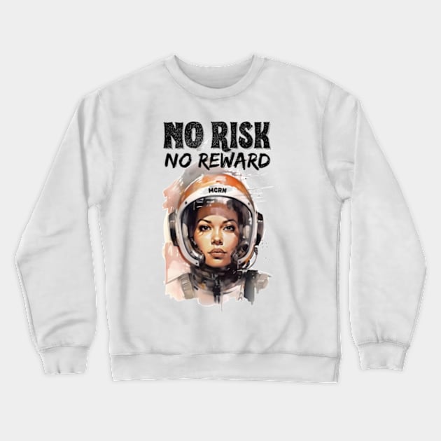 No Risk, No Reward - MCRN - Sci-Fi Crewneck Sweatshirt by Fenay-Designs